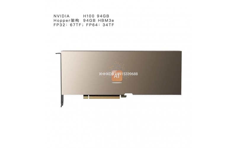 NVIDIA	H100 94GB	Hopper架构	94GB HBM3e	FP32:67TF	FP64:34TF
